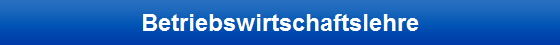 Betriebswirtschaftslehre
