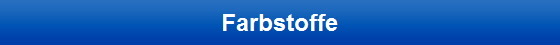 Farbstoffe
